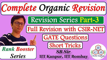 Complete Organic Revision || Very Important for CSIR-NET GATE JAM || Organic Revision Series Part-3