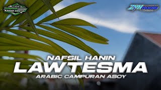 DJ ARABIC|| LAW TESMA 7 X NAFSIL HANIN - VIRAL TIKTOK TERBARU