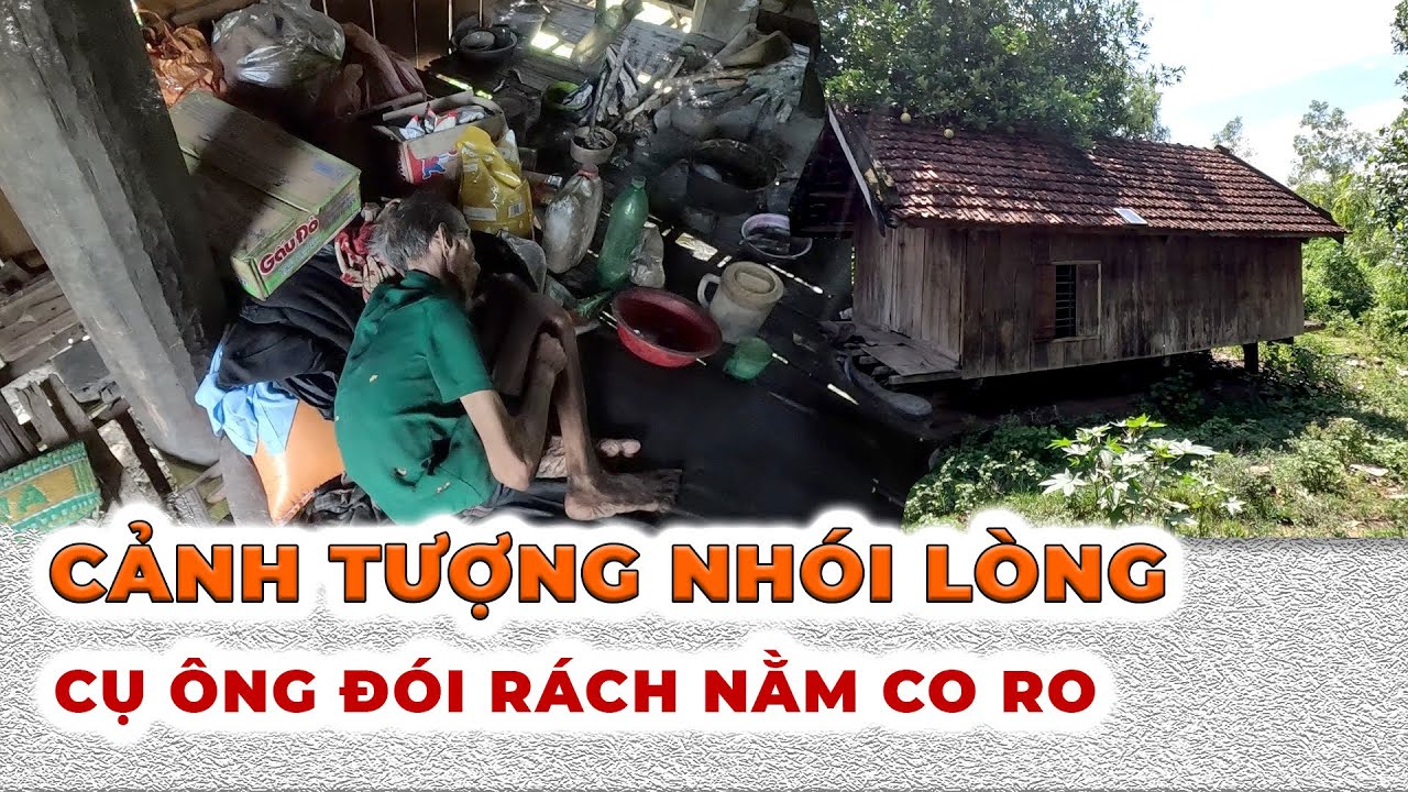 Giật mình thấy ông cụ 113 tuổi nằm co ro vì quá đói không có gì để ăn