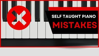 Self-Taught Piano Mistakes