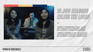 10,000 Reasons (Bless The Lord) and NKB 7 – Nyanyikanlah Nyanyian Baru - HOURS - Hymn of Our Souls