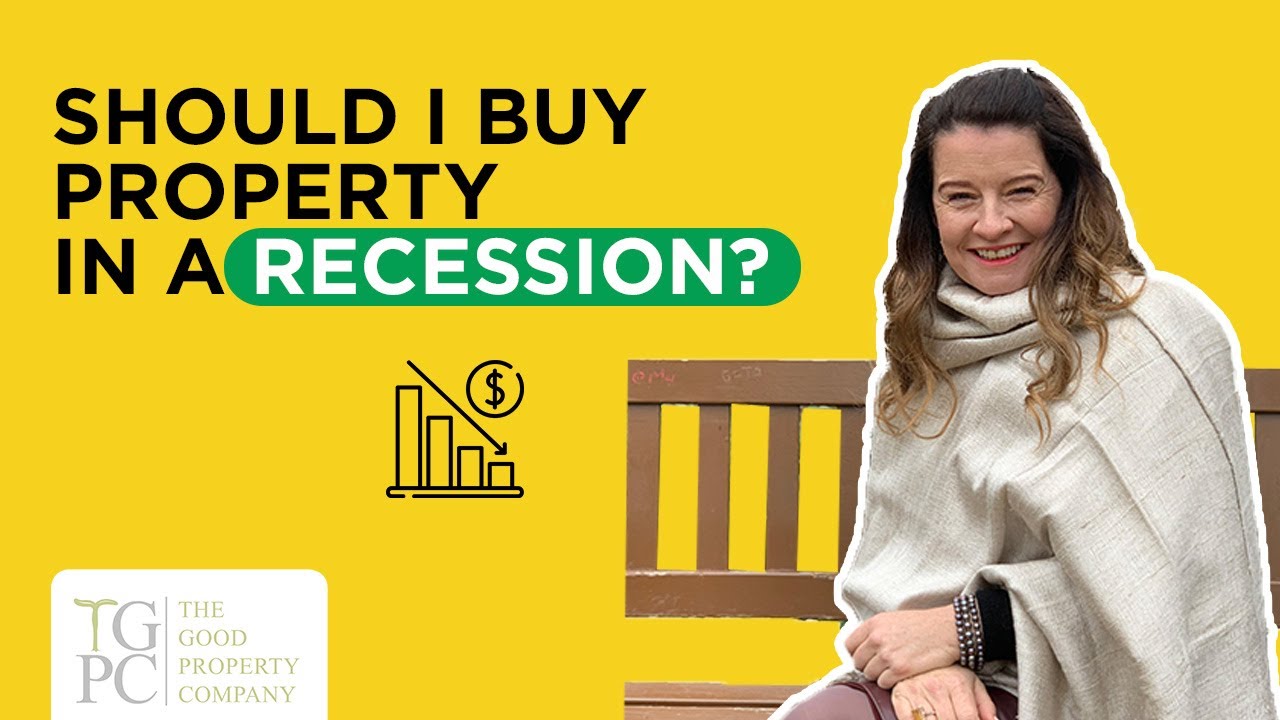 Should I buy property in a recession? YouTube