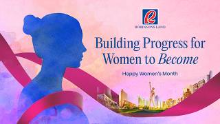 Real Life Conversations (RLC) with Her - A Robinsons Land Women's Month Special