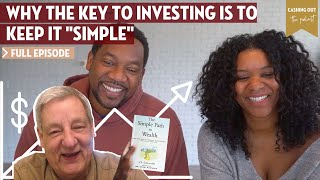 Embracing the simple approach to investing | Ep 3 with JL Collins