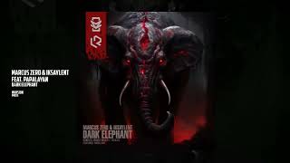 Marcus Zero & Iksaylent Feat. Papa Layan - Dark Elephant [Invasion]