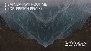 Eminem - Without Me (Dr. Fresch Remix) Resimi