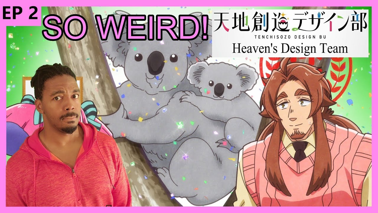 Koalas Are Weird As F*** | Heaven's Design Team: Ep 2 Reaction/Review