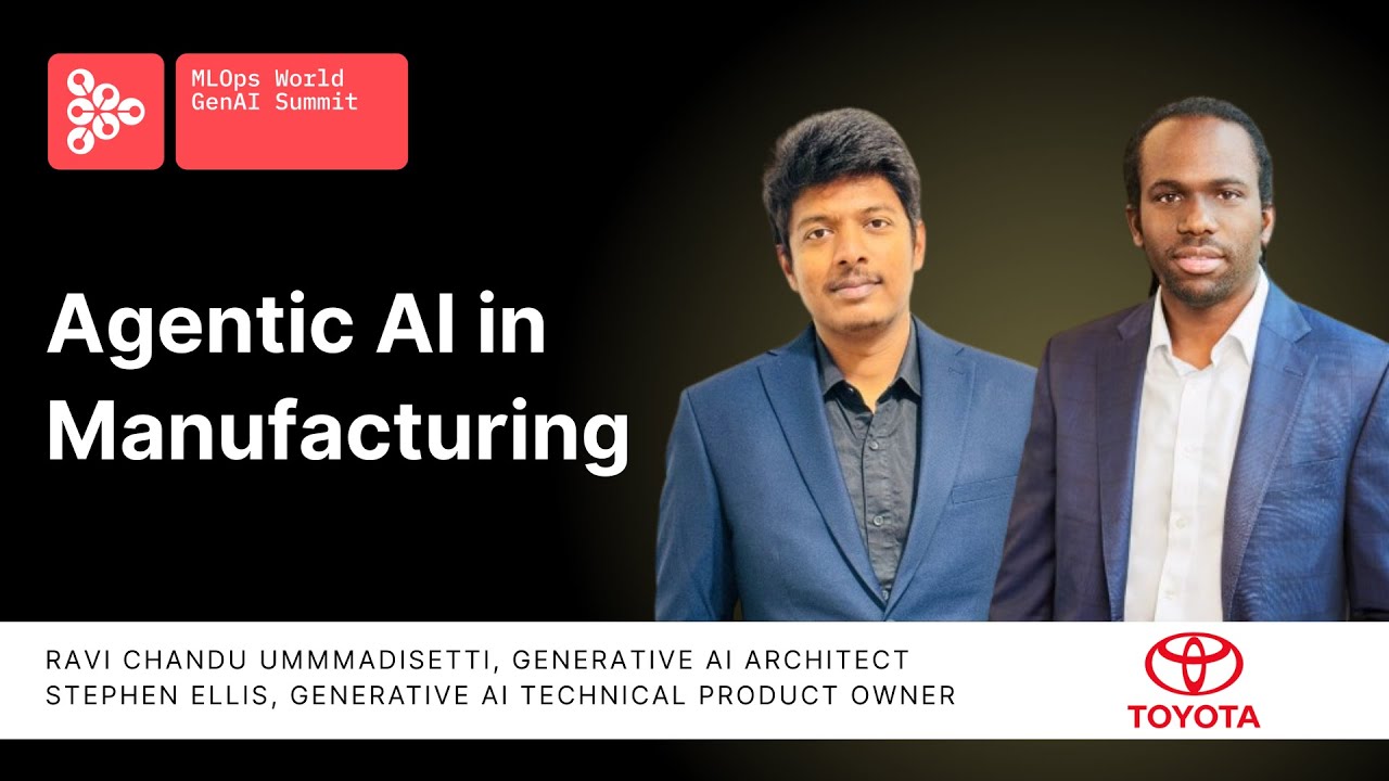 Agentic AI in Manufacturing | Ravi Chandu & Stephen Ellis, Toyota