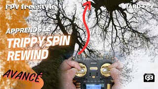 How to Trippy Spin Rewind - Tuto BARD 03 - Fpv Freestyle