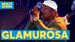 Glamurosa | MC Marcinho | Anitta | Música Boa ao Vivo | Multishow