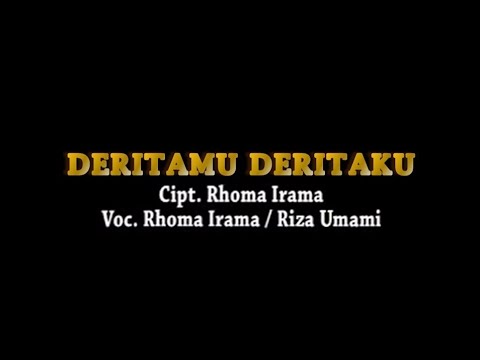 Rhoma Irama \u0026 Riza Umami - Deritamu Deritaku (Stereo | Official Music Video)