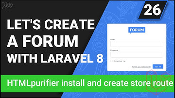 Create a forum with Laravel 8 | HTMLpurifier install and create store route | Part 26