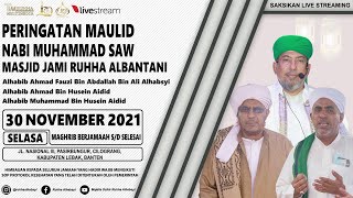 🔴 Live Streaming | Peringatan Maulid Nabi Muhamad Saw Masjid Jami Ruhha Albantani