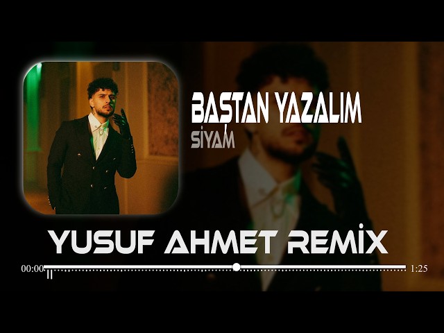 Baştan Yazalım Ne Olur ( Yusuf Ahmet Remix ) Siyam - Baştan Yazalım #tiktok