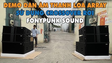 Test dàn loa array Fony sử dụng crosover rời