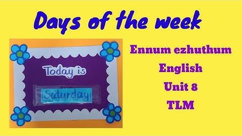Days of the week tlm/Unit 8/ennum ezhuthum/ English/ TLM