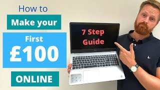 How to make money online as a beginner | 7 steps to earning your first £100 online | UK by StandOut CV 259,654 views 3 years ago 22 minutes