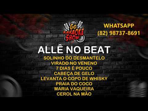 Allê No Beat - Solinho Do Desmantelo, Virado No Veneno, 7 Dias É Pouco, Cabeça de Gelo e Outras