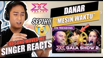 DANAR INI JAUH LEBIH BAIK - MESIN WAKTU (BUDI DOREMI) | X FACTOR INDONESIA 2021 | SINGER REACTION