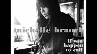 Michelle Branch- If You happen to call (Lyrics) chords
