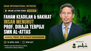 Faham Keadilan & Hakikat Insan Menurut Al-Attas - Dr. Khalif Muammar| AIN Online Lecture Series #5