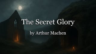 Download Lagu The Secret Glory, by Arthur Machen PG35637 Download Lagu The Secret Glory, by Arthur Machen PG35637