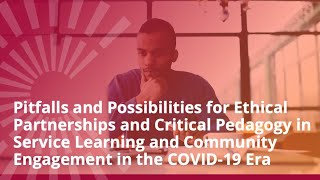 Pitfalls and Possibilities for Ethical Partnerships in Community Engagement in the COVID-19 Era