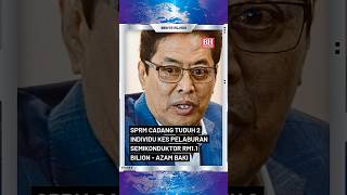 Sprm Cadang Tuduh 2 Individu Kes Pelaburan Semikonduktor Rm11 Bilion  Azam Baki
