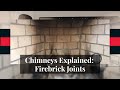 Chimneys explained 18  firebrick joints