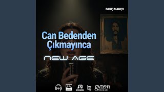 Can Bedenden Çıkmayınca New Age
