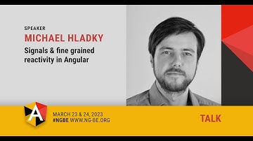 Signals & fine grained reactivity in Angular - Michael Hladky - NG-BE 2023