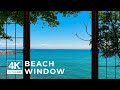 4k beach window view  relaxing calming ambience