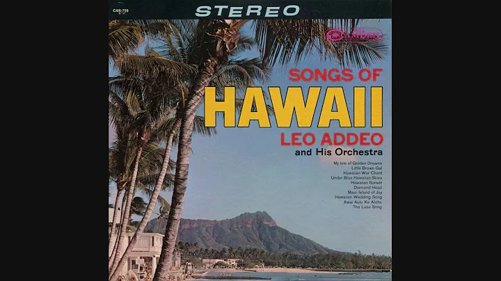 Leo Addeo and His Orchestra - Songs Of Hawaii (196...