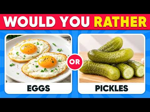 Would You Rather...? Picky Eater Edition 🥚🥒😨 Hardest Choices Ever!