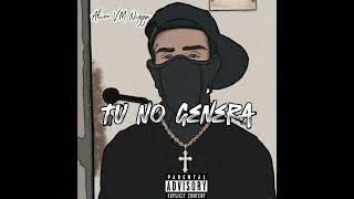 Alien V.M Nigga - Tu No Generas 🥷🏻👎🏻 (Audio Oficial)