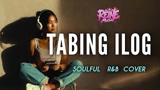 TABING ILOG | Barbie's Cradle (Soulful R&b cover) #REINEMUSICOFFICIAL