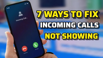 Phone Not Showing Incoming Calls | Can