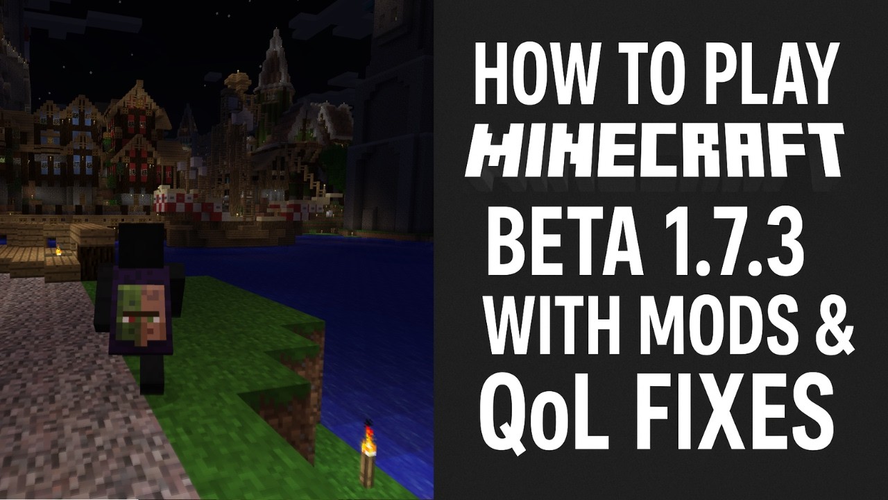 How to Play Minecraft Beta 1.7.3 with Mods & QoL Fixes (Tutorial) - YouTube
