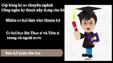 Giới thiệu Ngành Cầu hầm - Trường Đại học Công nghệ Giao thông vận tải