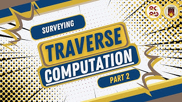 Traverse Computation Part 2 of 4