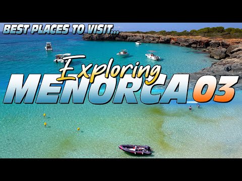 Exploring Menorca - Best places to visit (part 3)