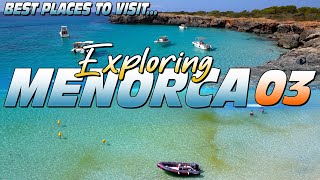 Exploring Menorca - Best places to visit (part 3)