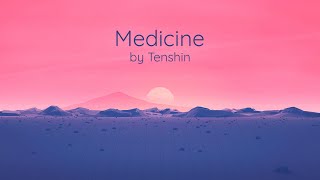 Medicine by Tenshin