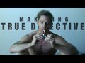 True detective 2014  making of a masterpiece  nic pizzolatto