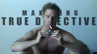 True Detective (2014) | Making of a MASTERPIECE | Nic Pizzolatto