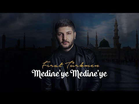 Medine' Ye Medine' Ye (Fırat Türkmen)