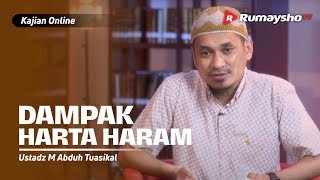 Konsultasi Muamalah: Dampak Harta Haram - Ustadz M Abduh Tuasikal [Rumaysho TV]