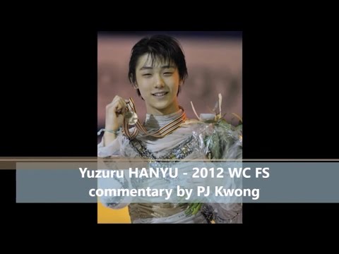 Yuzuru HANYU - 2012 WC FS (CBC)