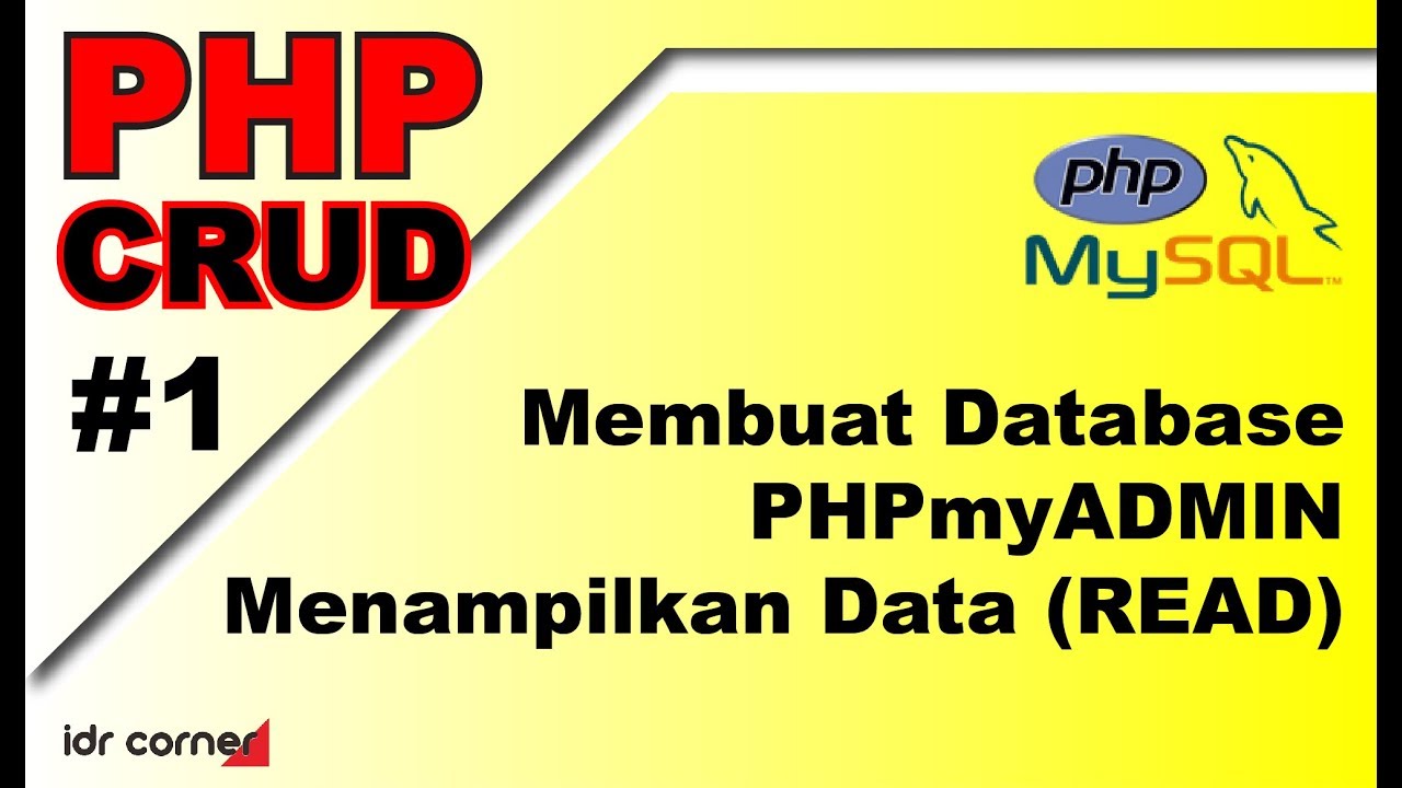 PHP CRUD (#1) - Membaca Data (READ) - Membuat Database PHPmyAdmin - YouTube