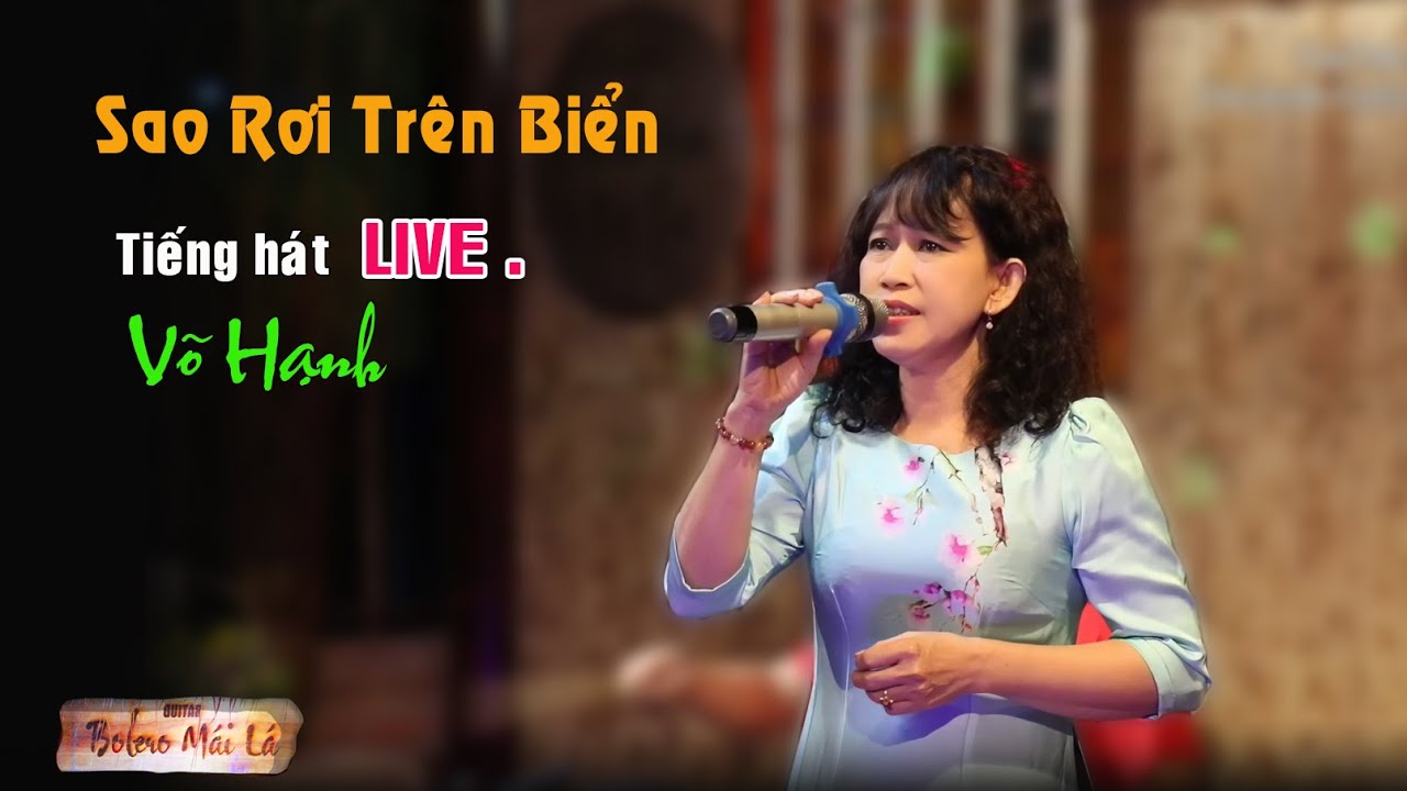 Sao Rơi Trên Biển | Tiếng hát live VÕ HẠNH | Ducmanh Guitar Bolero Mái Lá